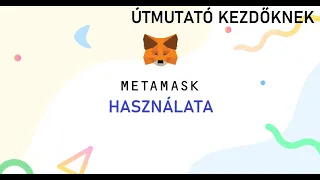 Metamask Használata Kezdőknek | Metamask Beállítása és Telepítése | Útmutató lépésről lépésre