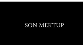 Son Mektup