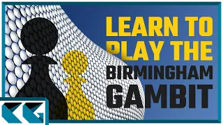 Chess Openings: Learn to Play the Birmingham Gambit!