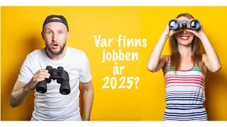 Här finns jobben om 5 år!