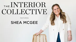 Shea McGee: Strategic Growth as an Interior Designer | The Interior Collective Podcast | S1 EP 10