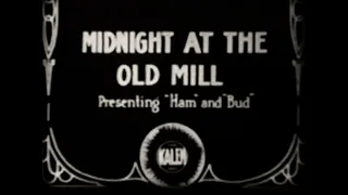 Lloyd Hamilton, Bud Duncan - Midnight at the Old Mill(1916)