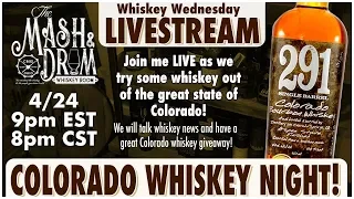 Mash and Drum LIVESTREAM featuring Colorado Whiskey!