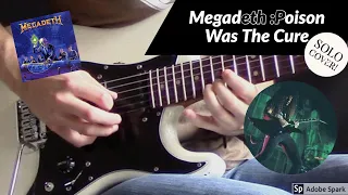 Megadeth: Poison Was The Cure (Solo Cover)