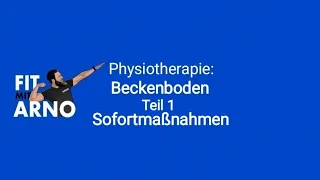 fitmitarno: Physiotherapie: Beckenboden Teil 1 Sofortmaßnahmen