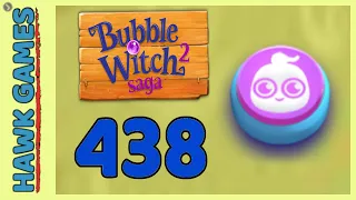 Bubble Witch 2 Saga Level 438 (Ghost mode) - 3 Stars Walkthrough, No Boosters