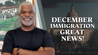 December 2023 Great News Update - Tips for USA Visa - GrayLaw TV