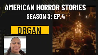 (REVIEW) American Horror Stories | Season 3: Ep. 4 | Organ (RECAP)