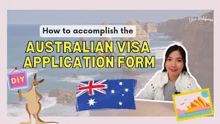 How to Accomplish the Australian Visa Application Form for Tourist Visa | Vien Malabanan