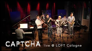 CAPTCHA - Hinunter ist der Sonnenschein (live @ Loft Cologne)