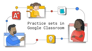 Introducing practice sets in Google Classroom