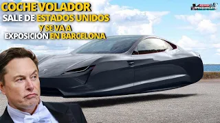 Coche volador sale de EE.UU. y llega a Barcelona | Elon Musk predice un mundo sin energía en 2025