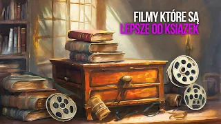 🎞️FILMY KTÓRE SĄ (CZASAMI) LEPSZE OD KSIĄŻEK📚