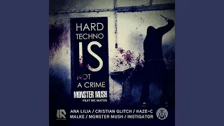 Hardtechno Is Not a Crime (Haze-C Remix)
