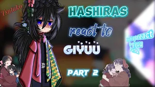 Hashiras react to giyuu II 2/? II angst II sanegiyuu obamitsu