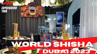 Shisha Show World Shisha Dubai 2023 - Full Tour