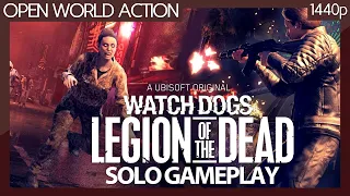 Watch Dogs: Legion of the Dead (2021) Zombie Horror Night - Solo Gameplay (No commentary) 1440p