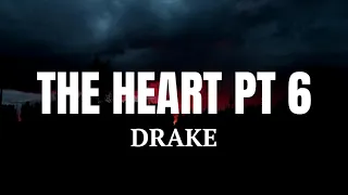 THE HEART PART 6  - DRAKE | (Lyrics)