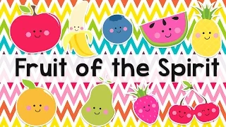 Fruit of the Spirit Song for Kids