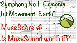 Can MuseScore 4 play a Symphony? - Symphony No. 1 "Elements" 1st Movement "Earth"