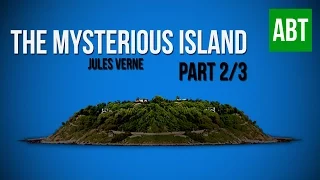 THE MYSTERIOUS ISLAND: Jules Verne - FULL AudioBook: Part 2/3