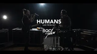 Boo Seeka - Humans (Live from iso)