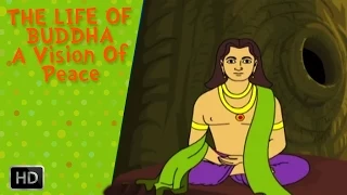 Lord Buddha Stories - A Vision of Peace (The Life of Buddha) - Animated Cartoon for KIds