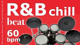 R&B Chillout Drum Beat 60 bpm 🥁 Drum Backing Track - #62