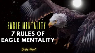 Eagle Mentality | 7 Rules that we Can learn From An EAGLE