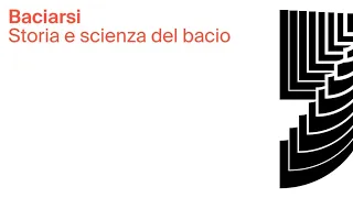 Baciarsi - Storia e Scienza del Bacio