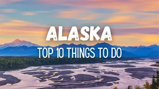 10 Top Things To Do In Alaska, USA - Travel Video