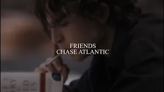 friends - chase atlantic [slowed + lyrics + 1 hour]