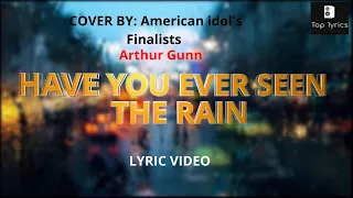 Arthur Gunn - Have you ever seen the rain || LYRIC VIDEO|| (Creedence Clearwater Revival Cover)