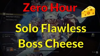 Solo Flawless Zero Hour Boss Cheese