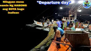 Part321 pacific adv. | Nilagyan muna namin Ng HABONG ang BOYA bago namin inalisan | Departure day