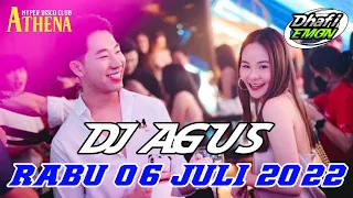 DJ AGUS TERBARU RABU 6 JULI 2022 FULL BASS || ATHENA BANJARMASIN