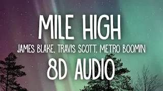 James Blake, Travis Scott - Mile High (8D AUDIO) ft. Metro Boomin 🎧