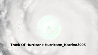 Track of Hurricane @Hurricane_Katrina2005  (2024)