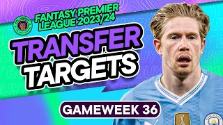 MY FPL GW36 TRANSFER TARGETS | Best Players for the final 3 weeks | Fantasy Premier League 2023/24