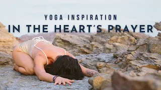 Yoga Inspiration: In the Heart's of Prayer | Meghan Currie Yoga