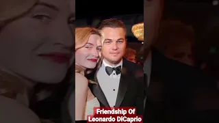 Friendship Of Leonardo DiCaprio And Kate Winslet