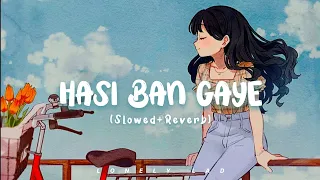 Hasi Ban Gaye [Slowed+Reverb] - Ami Mishra | Hamari Adhuri Kahani | Male Version | Lonely Lad