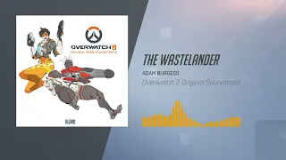 Overwatch 2 Original Soundtrack | The Wastelander