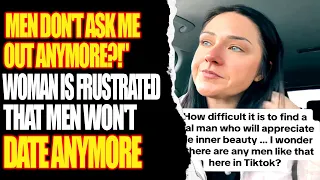 "Men Don't Ask Me Out Anymore?!" Woman Is FRUSTRATED That Men Won't Date Anymore | The Wall