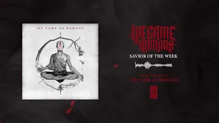 We Came As Romans "Savior Of The Week"