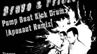 Bravo & Priest - Pump Beat Kick Drum [Aponaut Remix]