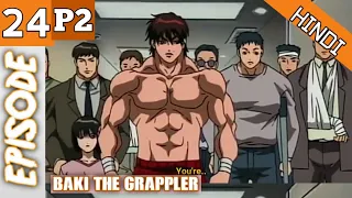 Baki The Grappler Episode 24 p2 Hindi  Explanation 💪✊Season 1 | Hindi Explaintion | Anime In Hindi