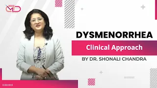 Dysmenorrhea || Clinical Approach || Dr. Shonali Chandra