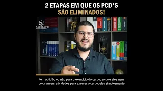 2 ETAPAS EM QUE OS PCD'S SÃO ELIMINADOS NOS CONCURSOS PÚBLICOS