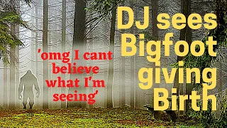 DJ Witness Bigfoot Birth